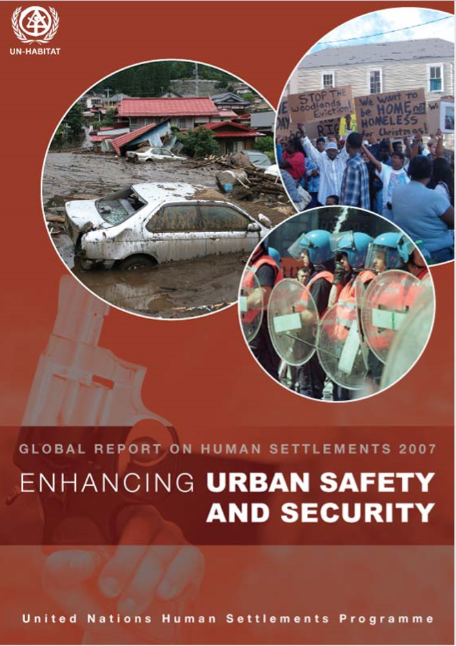  	Global Report on Human Settlements 2007 - Enhancing Urban Safety and Security
